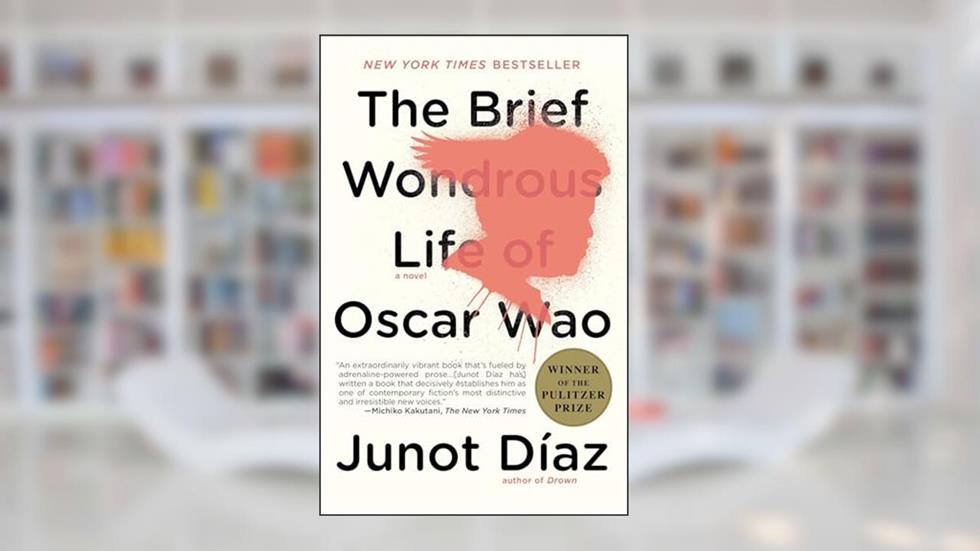 The Brief Wondrous Life of Oscar Wao (Pulitzer Prize Winner), written by Junot Díaz