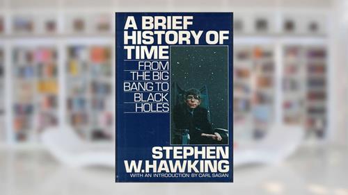 Cover from A Brief History of Time: From the Big Bang to Black Holes, written by Stephen W. Hawking