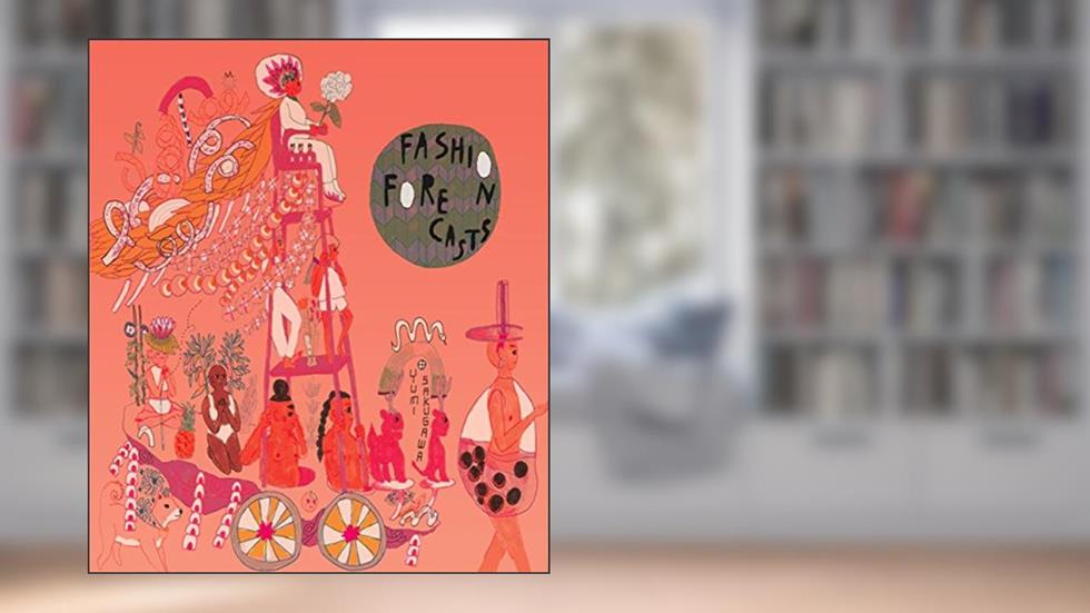 Fashion Forecasts, written by Yumi Sakugawa