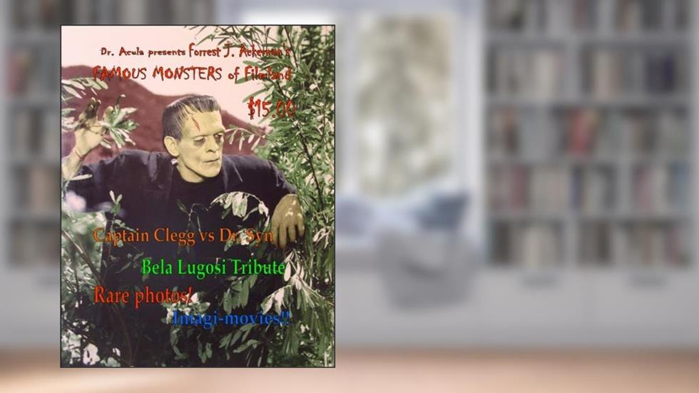 Dr. Acula Presents Forrest J. Ackerman's Famous Monsters of Filmland., written by Forrest J. Ackerman