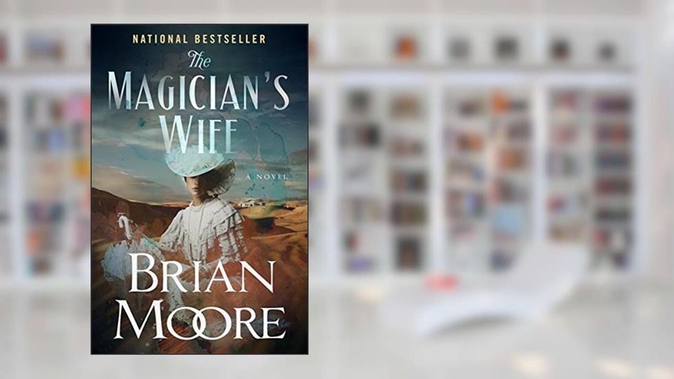 The Magician's Wife: A Novel, written by Brian Moore