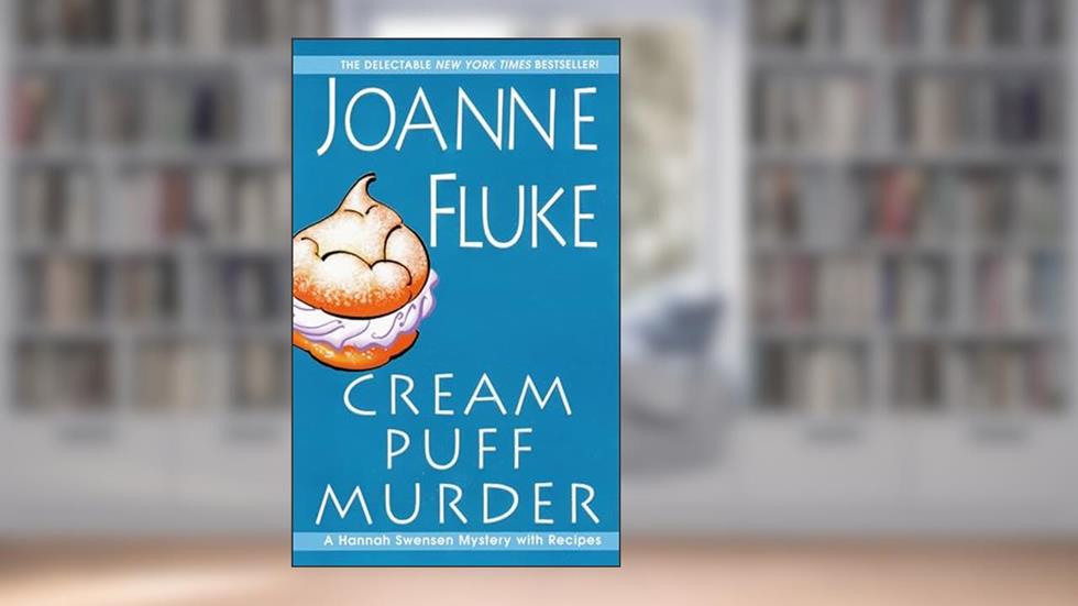 Cream Puff Murder (A Hannah Swensen Mystery), written by Joanne Fluke