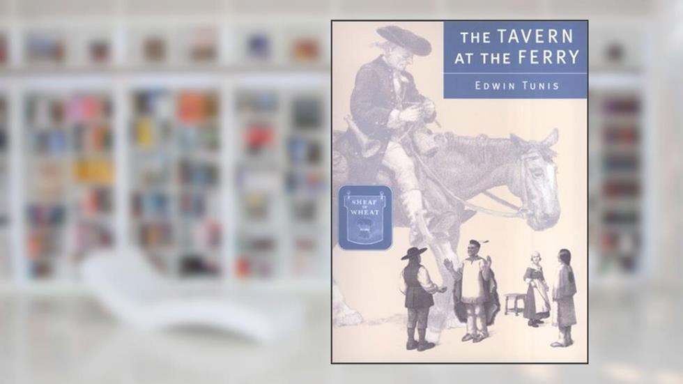 The Tavern at the Ferry, written by Edwin Tunis