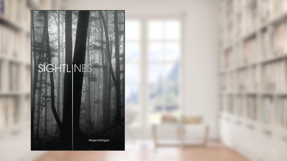 Sightlines, written by Megan Bohigian