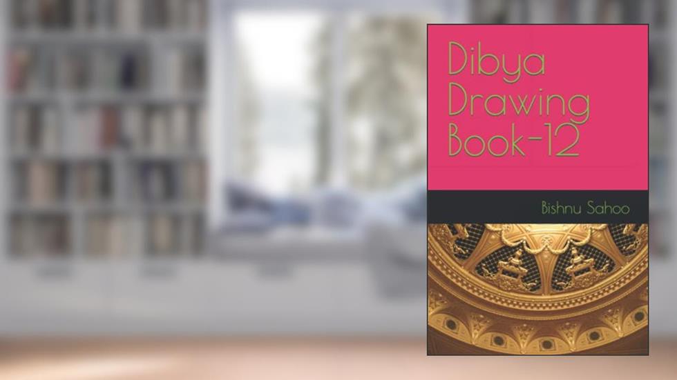 Dibya Drawing Book-12, written by Bishnu Charan Sahoo