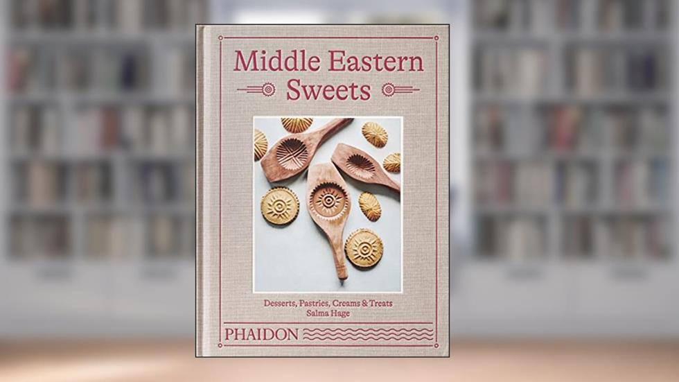 Middle Eastern Sweets: Desserts, Pastries, Creams & Treats, written by Salma Hage
