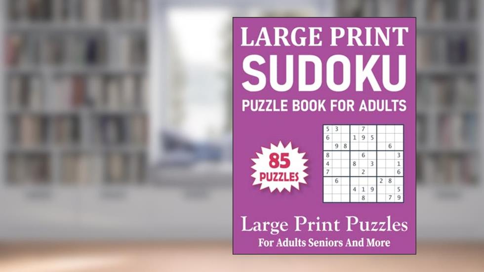 Large Print Sudoku Puzzle Book For Adults: Large Print Sudoku Puzzles For Adults, Seniors And More | Sudoku Book-12, written by Faliyan Qilinsily Pz Publishing