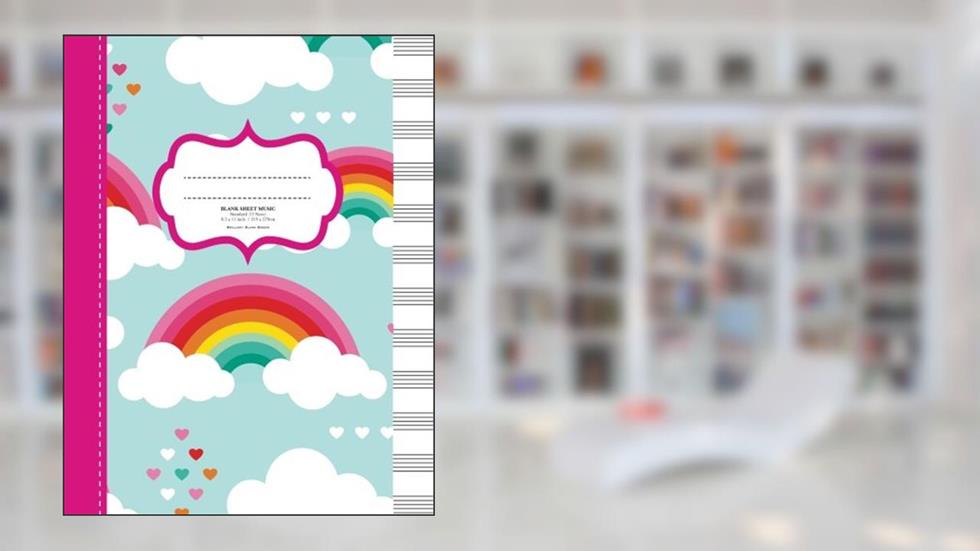 Blank Sheet Music: 100 Page Music Manuscript Book.12 stave, Large. Rainbow (Brilliant Blank Music Books), written by Brilliant Blank Books