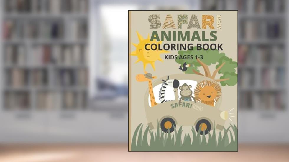 Safari animals coloring book: Safari Animals Coloring Book for Kids ages 1-3. Color cute safari baby animals., written by Mallory Lowe