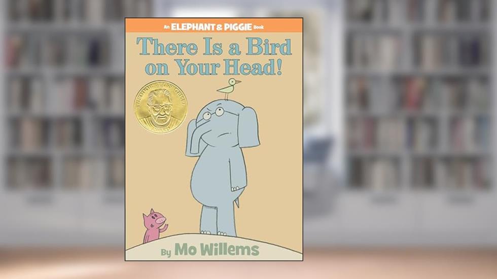 There Is a Bird On Your Head!-An Elephant and Piggie Book, written by Mo Willems