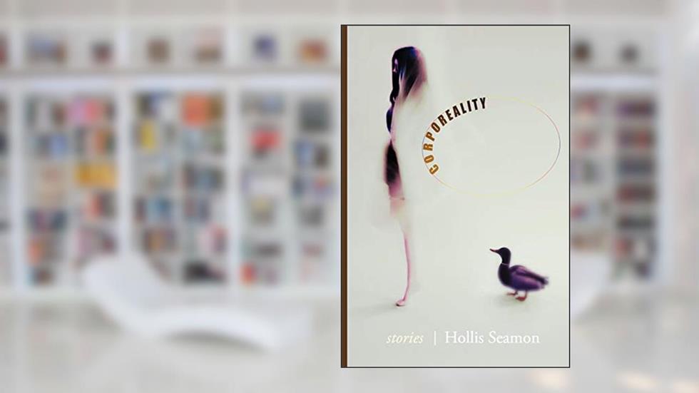 Corporeality, written by Hollis Seamon