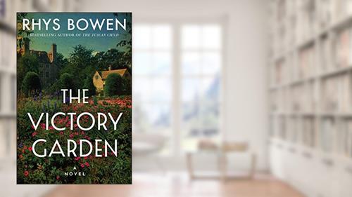 Cover from The Victory Garden: A Novel, written by Rhys Bowen