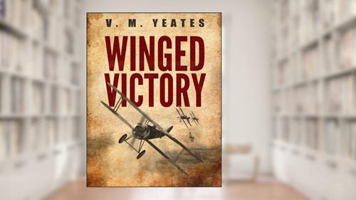 Cover from Winged Victory, written by V. M. Yeates