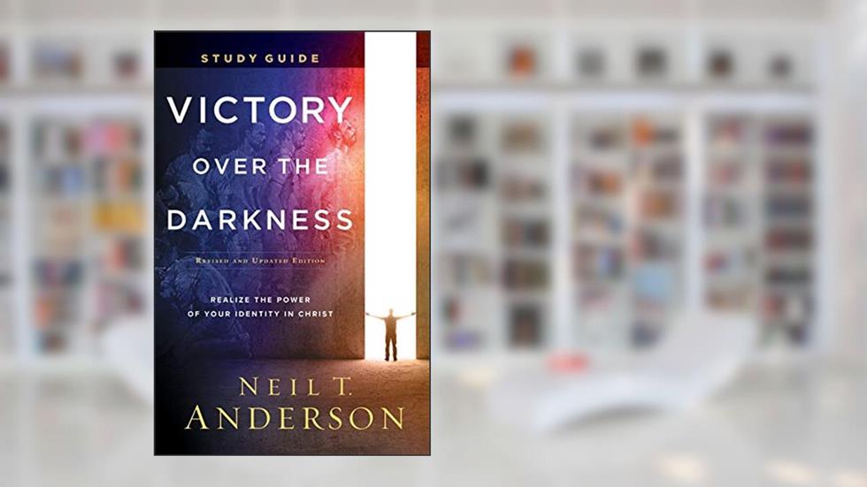 Victory Over the Darkness Study Guide: Realize the Power of Your Identity in Christ, written by Neil T. Anderson