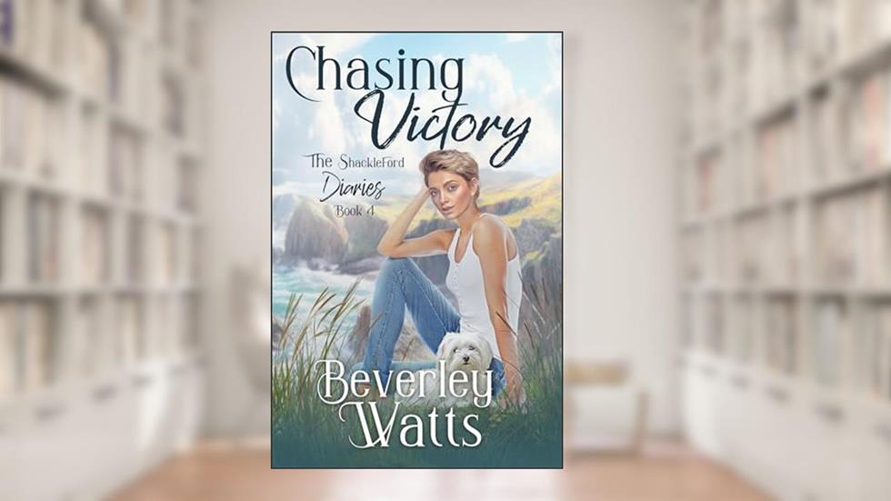 Chasing Victory: A Romantic Comedy (The Shackleford Diaries (Formerly The Dartmouth Diaries) Book 4), written by Beverley Watts