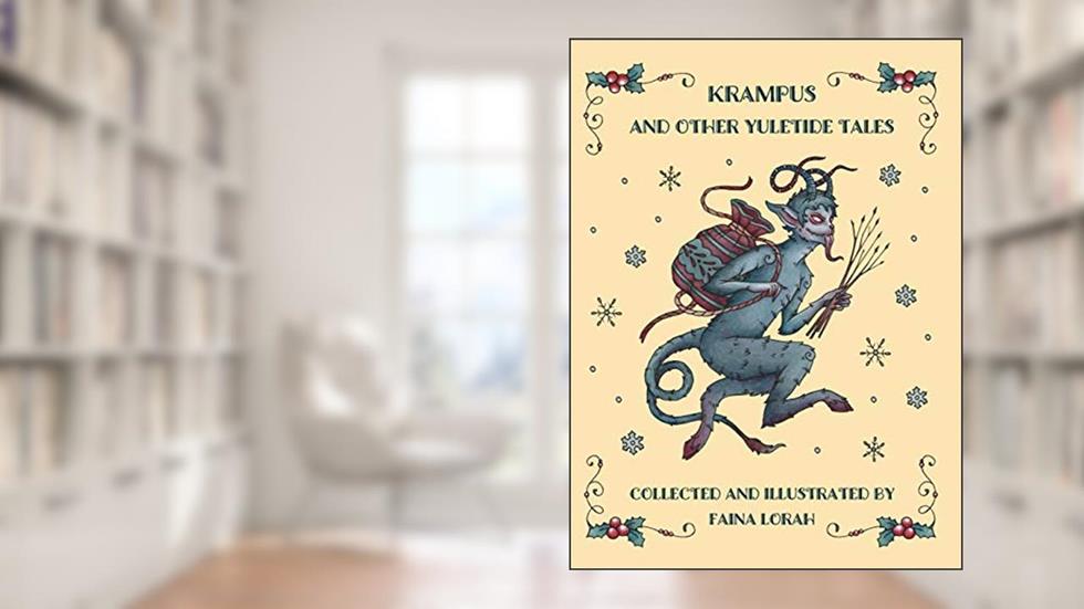 Krampus and Other Yuletide Tales, written by Faina Lorah