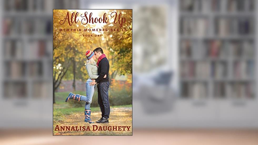 All Shook Up (Memphis Moments Book 1), written by Annalisa Daughety