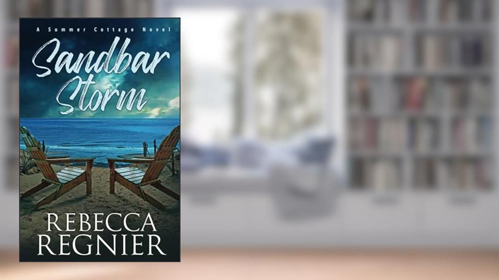 Sandbar Storm (Summer Cottage Novels), written by Rebecca Regnier