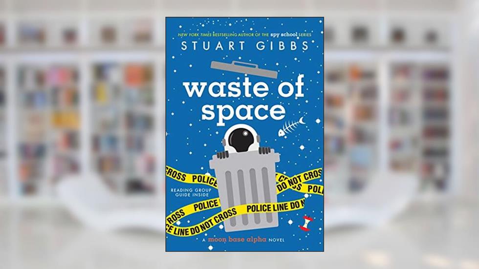 Waste of Space (Moon Base Alpha), written by Stuart Gibbs