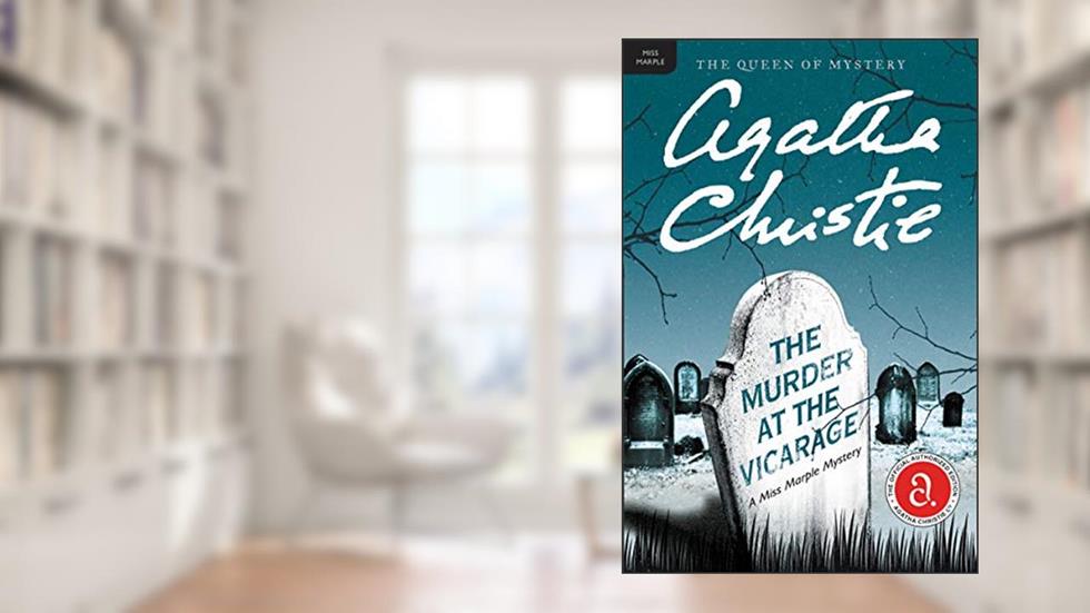 The Murder at the Vicarage: A Miss Marple Mystery (Miss Marple Mysteries Book 1), written by Agatha Christie