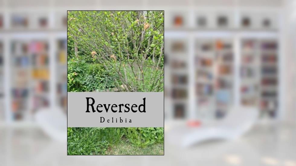 Reversed, written by Delibia