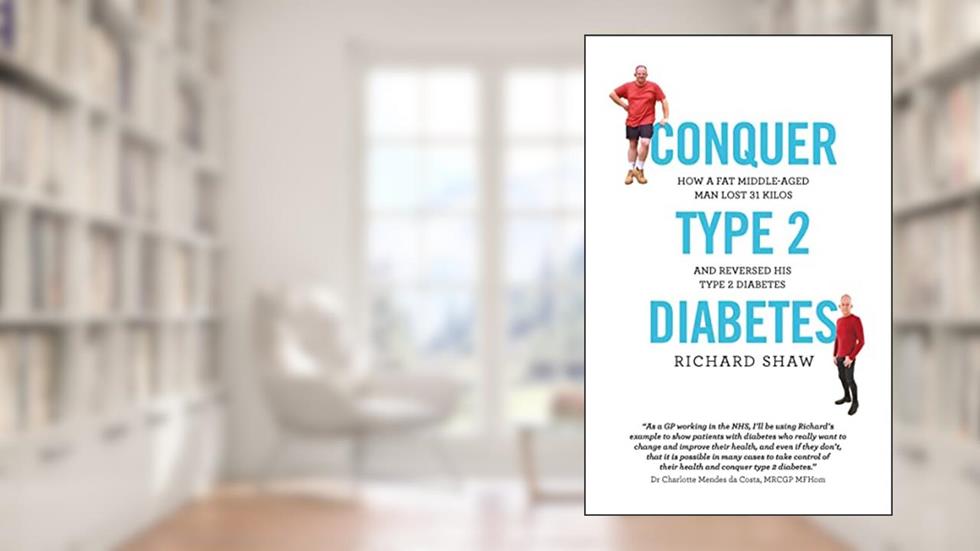 Conquer Type 2 Diabetes: how a fat, middle-aged man lost 31 kilos and reversed his type 2 diabetes, written by Richard Shaw