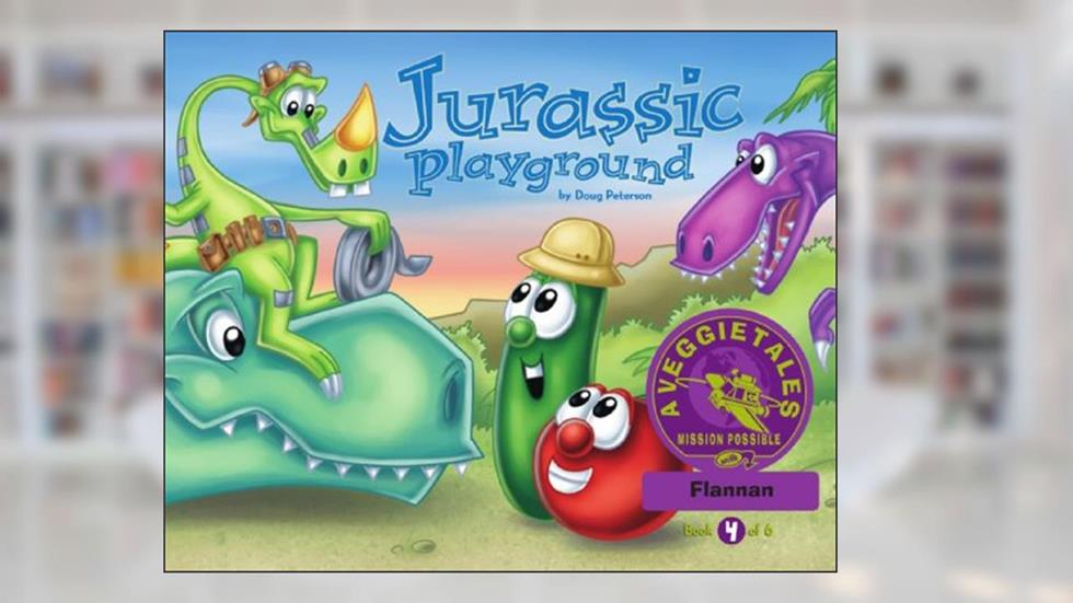 Jurassic Playground - VeggieTales Mission Possible Adventure Series #4: Personalized for Flannan (Boy), written by Doug Peterson