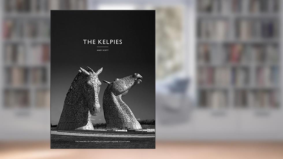The Kelpies, written by Andy Scott