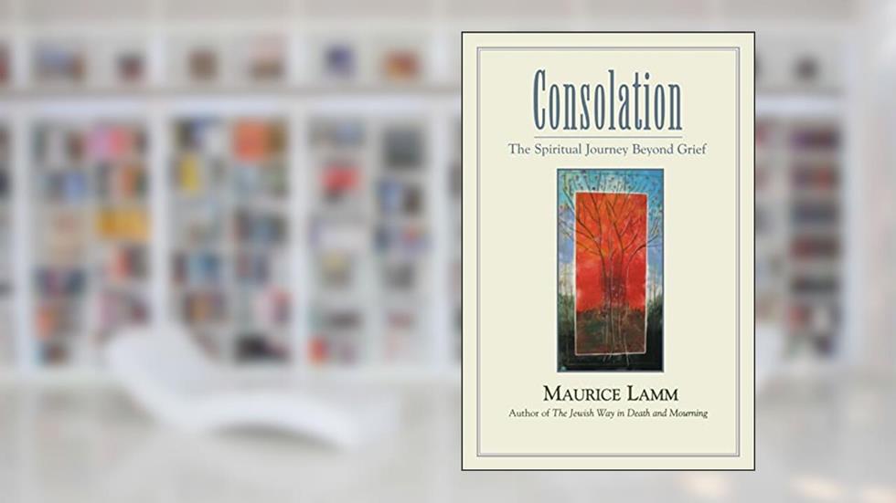 Consolation: The Spiritual Journey Beyond Grief, written by Maurice Lamm