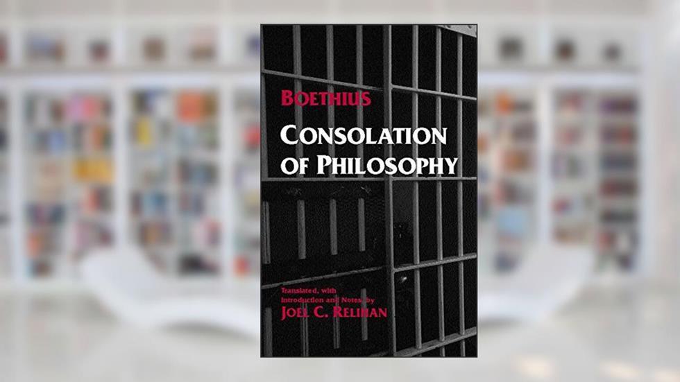 Consolation of Philosophy, written by Boethius