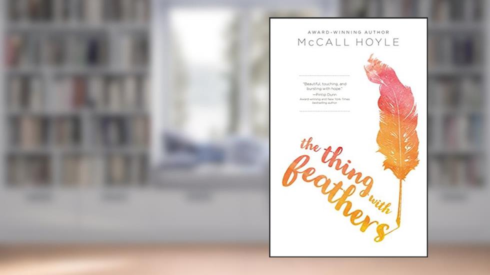 The Thing with Feathers, written by McCall Hoyle