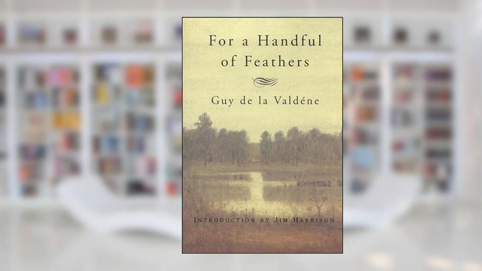 For a Handful of Feathers, written by Guy de la Valdène