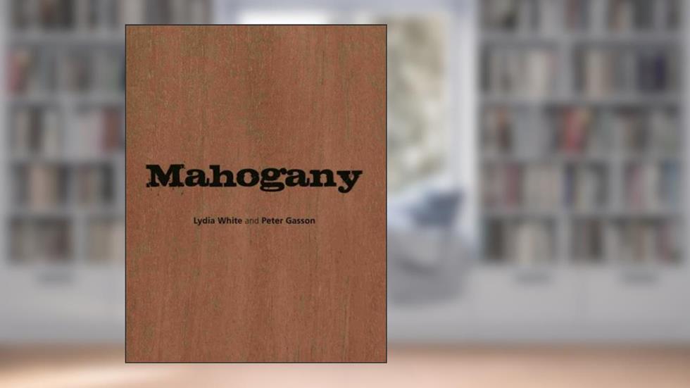 Mahogany, written by Lydia White; Peter Gasson