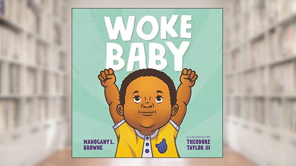 Woke Baby, written by Mahogany L. Browne
