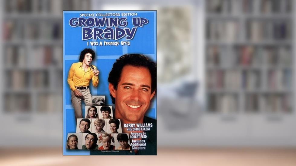 Growing Up Brady: I Was a Teenage Greg, Special Collector's Edition, written by Barry Williams; Chris Kreski