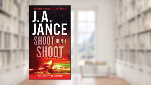 Cover from Shoot Don't Shoot (Joanna Brady Mysteries, 3), written by J. A Jance