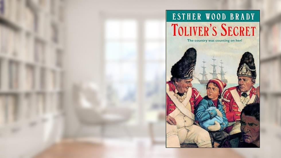 Toliver's Secret, written by Esther Wood Brady