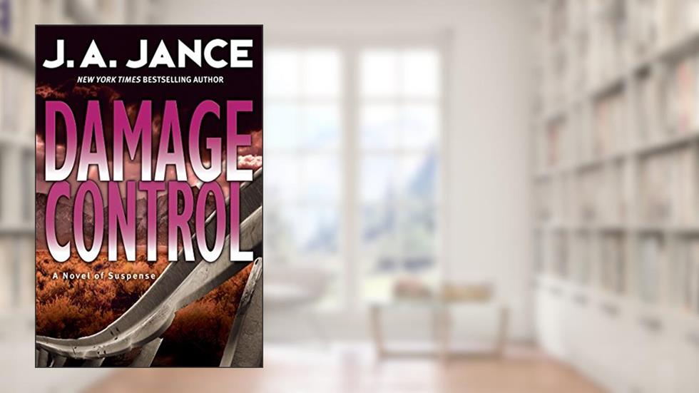 Damage Control (Joanna Brady Mysteries Book 13), written by J. A. Jance