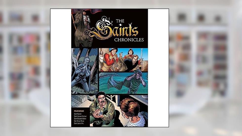 Sophia Institute Press The Saints Chronicles Collection 1, written by Sophia Institute Press