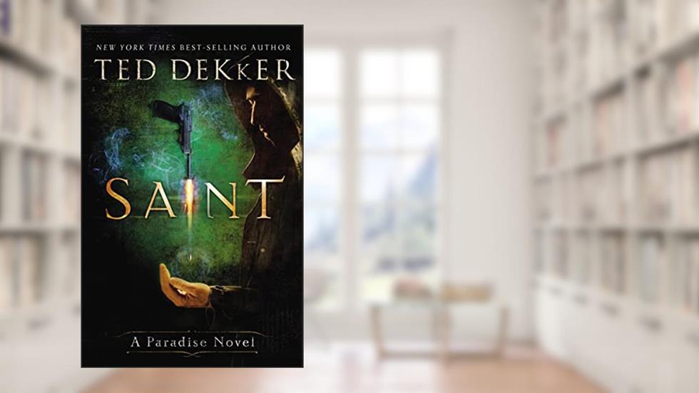 Saint: A Paradise Novel (The Books of History Chronicles), written by Ted Dekker