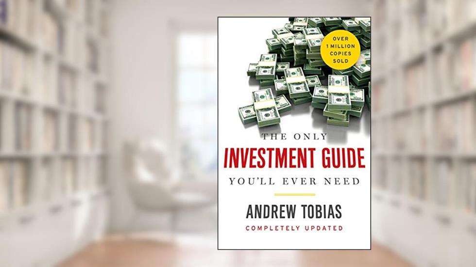 The Only Investment Guide You'll Ever Need, written by Andrew Tobias