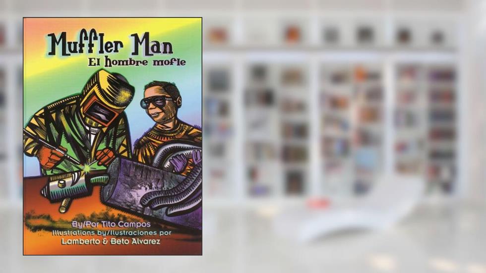 Muffler Man/El Hombre Mofle (English and Spanish Edition), written by Tito Campos; Beto Alvarez