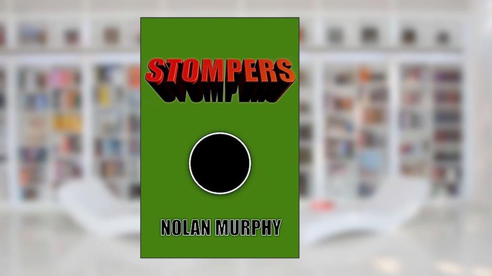 Stompers, written by Nolan Murphy