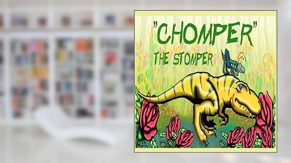 Chomper the Stomper: The adventure to find a lost toothbrush., written by Kevin Martin