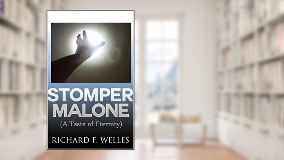 STOMPER MALONE: (A Taste of Eternity), written by Richard F. Welles