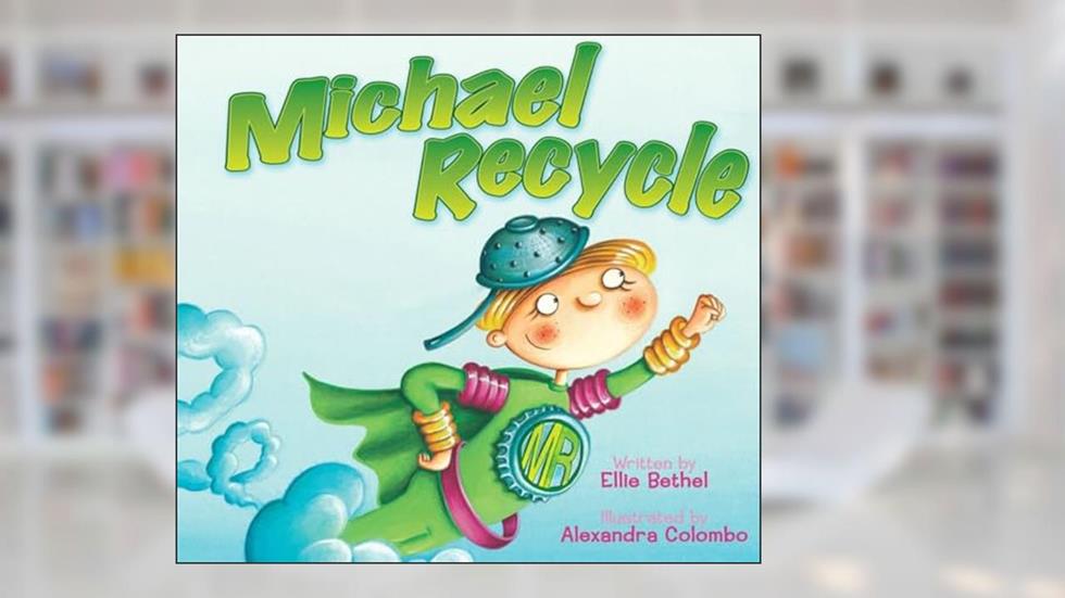Michael Recycle, written by Ellie Bethel