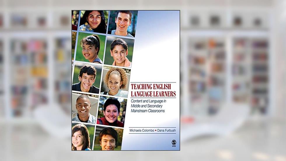 Teaching English Language Learners: 43 Strategies for Successful K-8 Classrooms, written by Michaela Colombo
