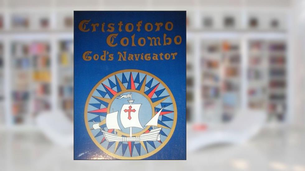 Cristoforo Colombo: God's Navigator, written by Douglas T. Peck