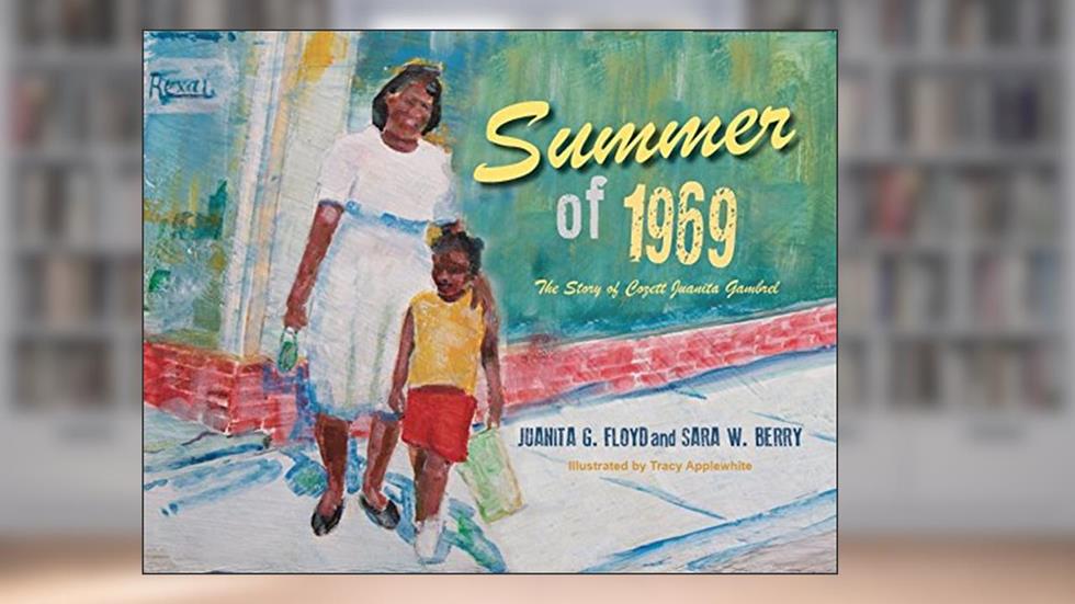 Summer of 1969: The Story of Cozett Juanita Gambrel, written by Juanita G. Floyd; Sara W. Berry