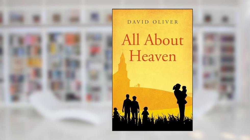 All About Heaven, written by David Oliver